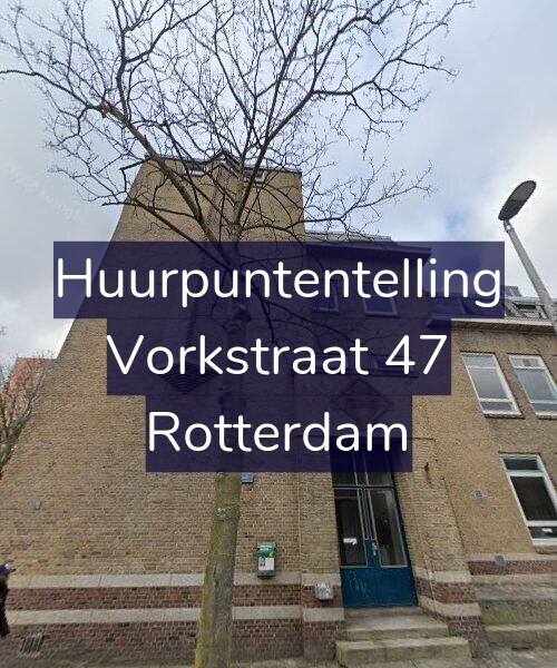 Foto gevel Huurpuntentelling voor Vorkstraat 47, Rotterdam